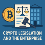 crypto legislation and the enterprise